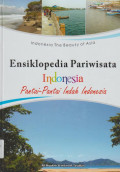 Ensiklopedia Pariwisata Indonesia : Pantai - Pantai Indah Indonesia