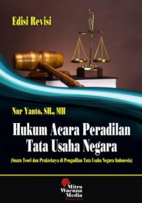 Hukum Acara Peradilan Tata Usaha Negara (Suatu Teori dan Prakteknya di Pengadilan Tata Usaha Negara Indonesia) Ed.Revisi