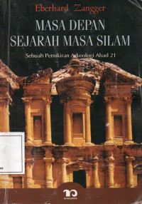 Masa Depan Sejarah Masa Islam : Sebuah Pemikiran Arkeologi Abad 21