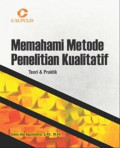 Memahami Metode Penelitian Kualitatif : Teori dan Praktik