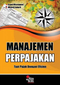 Manajemen Perpajakan : Taat Pajak dengan Efisien