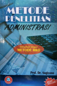 Metode Penelitian Administrasi : dilengkapi dengan Metode R & D