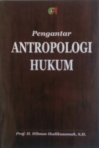 Pengantar Antropologi Hukum