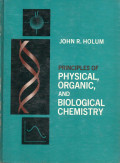 Principles of Physical, Organic, and Biological Chemistry: an Introduction to the Molecular Basis of Life