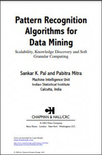 Pattern Recognition Algorithms for Data Mining : Scalability, Knowledge Discovery and Soft Granular Computing