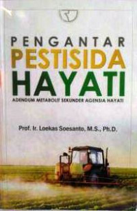 Pengantar Pestisida Hayati : Adendum Metabolit Sekunder Agensia Hayati