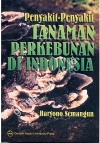 Penyakit-penyakit Tanaman Perkebunan di Indonesia