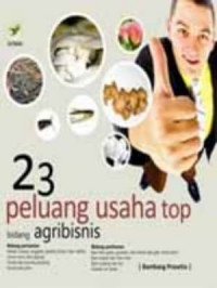 23 Peluang Usaha Top Bidang Agribisnis