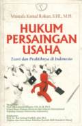 Hukum Persaingan Usaha: Teori dan Praktiknya di Indonesia