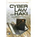 Cyber Law & HAKI : Dalam Sistem Hukum Indonesia