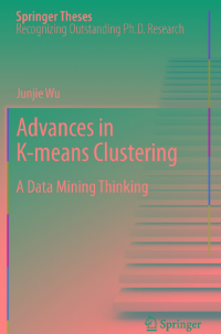 Advances in K-Means Clustering : A Data Mining Thinking