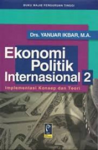 Ekonomi Politik Internasional 2 Implementasi Konsep dan Teori