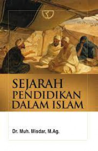 SEJARAH PENDIDIKAN DALAM ISLAM