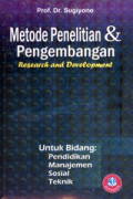 Metode Penelitian dan Pengembangan : Research and Development