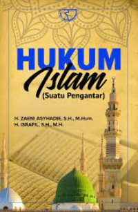 Hukum Islam : Suatu Pengantar