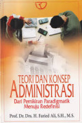 Teori dan Konsep administrasi Dari Pemikiran Paradigmatik Menuju Redefinisi