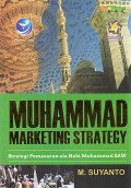 Muhammmad Marketing Strategy: Strategi Pemasaran ala Nabi Muhammad SAW