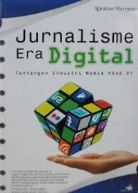 Jurnalisme Era Digital Tantangan Industri Media Abad 21