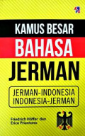 Kamus Besar Bahasa Jerman : Jerman-Indonesia Indonesia-Jerman