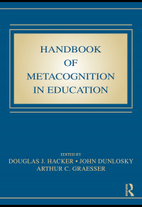 Handbook of Metacognition in Education