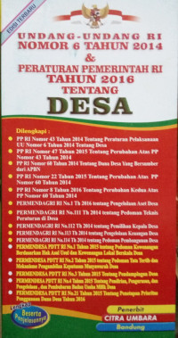 Undang - Undang RI Nomor 6 Tahun 2014 & Peraturan Pemerintah RI Tahun 2016 Tentang Desa