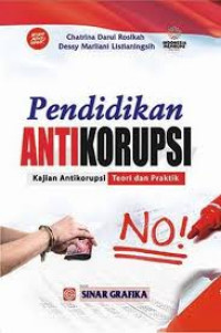 Pendidikan Antikorupsi : Kajian Antikorupsi Teori dan Praktik