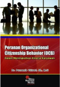 Peranan Organizational Citizenship Behavior (OCB) : Dalam Meningkatkan Kinerja Karyawan