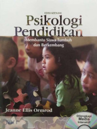 Psikologi Pendidikan: Membantu Siswa Tumbuh dan Berkembang Jil. 1 Ed 6