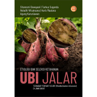 Etiologi dan Seleksi Ketahanan Ubi Jalar: Terhadap Penyakit SCURF (Monillochaetes Infuscans) Di Jawa Barat