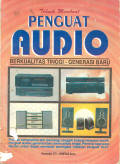 Teknik Membuat Penguat Audio Berkualitas Tinggi