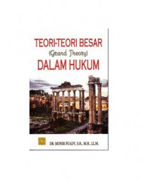 Teori-Teori Besar (Grand Theory) Dalam Hukum