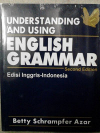 Understanding and Using English Grammar : Edisi Inggris-Indonesia 2th.Ed