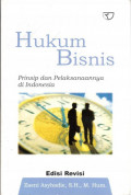 Hukum Bisnis : Prinsip dan Pelaksanaannya di Indonesia